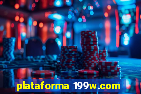 plataforma 199w.com